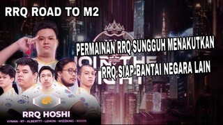 RRQ ROAD TO M2!! PERMAINAN RRQ SUNGGUH MENAKUTKAN! RRQ SIAP BANTAI NEGARA LAIN