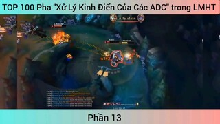 top 100 pha xử lý kinh điển của các ADC #13