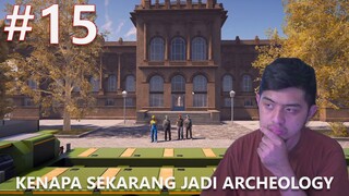 JADI ARCHEOLOGY GINI PARA TUPROY!!! [ Construction Simulator ] #15