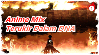 Anime Mix
Terukir Dalam DNA_1