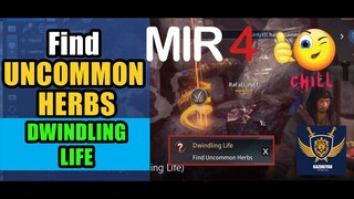 Find Uncommon Herbs (DWINDLING LIFE) Guide | MIR4 Request Walkthrough #MIR4 Taoist Class GANGHOO