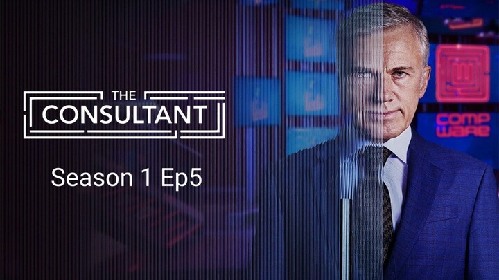 The Consultant S1 Ep5