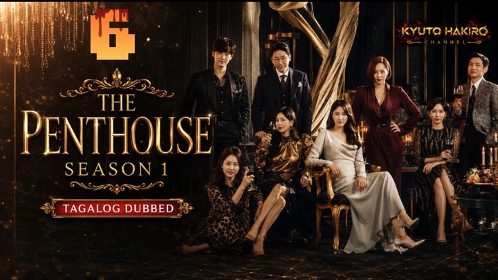 THE PENTHOUSE S1 EP.06