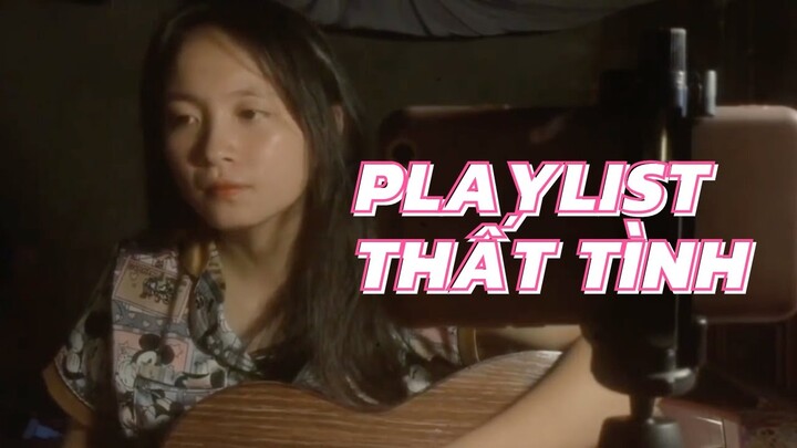 Nếu bạn thất tình, nghe playlist này nhé! | Tổng hợp những video cover hay nhất #2 | P. T. Quỳnh