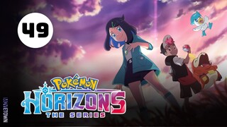 Tập 49| Pokémon Horizons: The Series 【 Vietsub 】