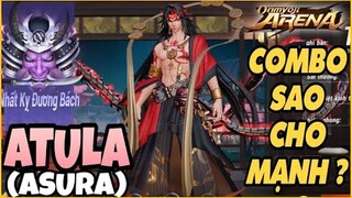 ⭐Onmyoji Arena⭐ Hướng dẫn cách COMBO cực mạnh cho ATULA (Asura)  mà ai cũng có thể làm được !!!