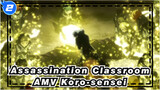 [Assassination Classroom AMV] Koro-sensei Selamanya_2