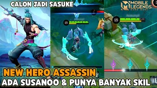 NEW HERO ASSASIN CALON COLLAB SASUKE, BISA BERUBAH SUSANOO & PUNYA BANYAK SKILL