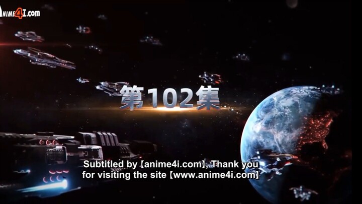 Swallowed Star Episode 102 English Sub