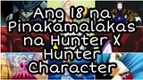 TOP 18 na Pinakamalakas na Hunter X Hunter Character
