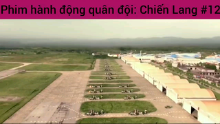 Phi hành động quân đội: Chiến Lang #12