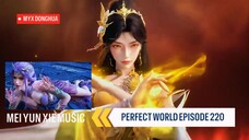 PERFECT WORLD EPISODE 220