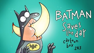 Batman Saves The Day | Cartoon Box 283 | by Frame Order | Batman Parody Cartoon