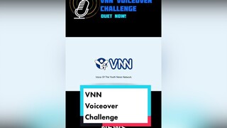 VOICEOVERChallenge: VNN Station ID.  Voice of the Youth News Network. Duet now! VOTY YouthMedia fy 