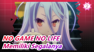 NO GAME NO LIFE | [Nol] Karena Kau Tidak Bisa Memiliki Segalanya_2