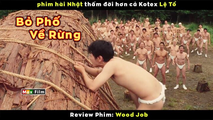 Mê gái khiến chàng trai bỏ phố về rừng - review phim Wood Job