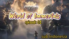 World of Immortals Episode 01 Sub indo