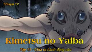 Kimetsu no Yaiba Tập 15 - Chia ra hành động nào