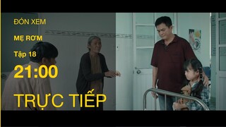 TRỰC TIẾP VTV1 | TẬP 18: Mẹ Rơm