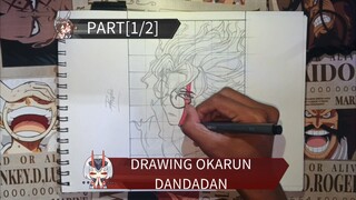 DRAWING OKARUN DANDADAN 🔥🥵 part [1/2]BNW