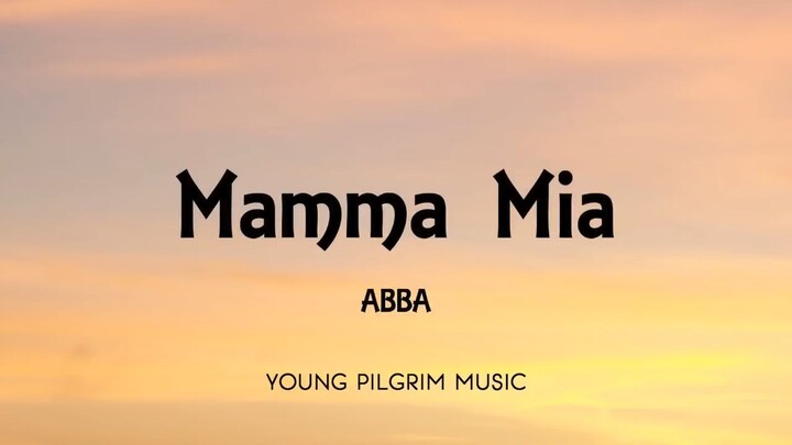 ABBA - Mamma Mia (Lyrics)