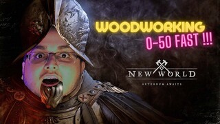 WOODWORKING SKILL | 0-50 FAST | NEW WORLD