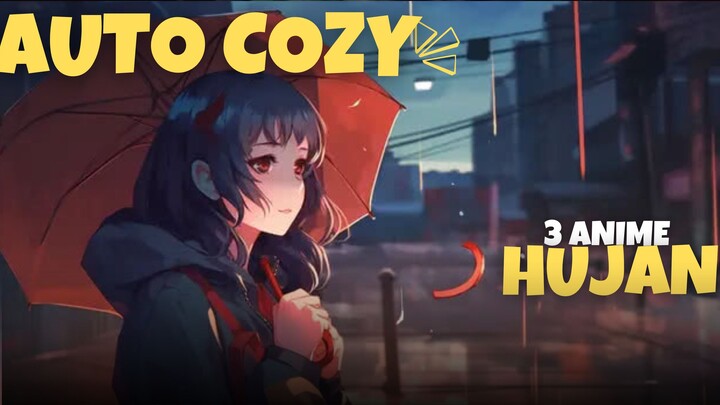 3 Anime Buat nemenin hujan kalian , dijamin bikin betah 😍😍😍