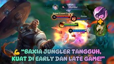 β‘BAXIA JUNGLER TERBAIK 2025!! TANK SEKALIGUS DAMAGE, GAK TAKUT WAR SAMA SEKALIπ₯