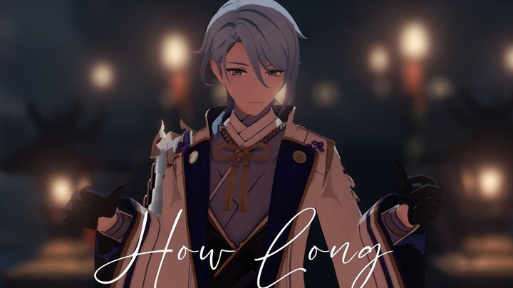 [เก็นชินอิมอิมแพกต์MMD]How Long[神里绫人][PORTER]