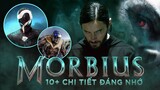 10+ CHI TIẾT THÚ VỊ BẠN CÓ THỂ BỎ LỠ TRONG MORBIUS!!