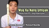 Wag Ka Nang Umiyak (FLUTE RECORDER TUTORIAL WITH LETTER NOTES) Ang Probinsyano by Gary Valenciano
