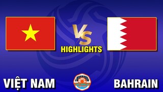 🔴Việt Nam vs Bahrain►10 Phút Quyết Định Đưa Việt Nam Lần Đầu Đến Với VCK WorldCup