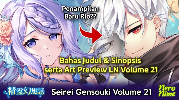 Bahas Judul dan Sinopsis serta Art Preview Light Novel Volume 21 | Seirei Gensouki