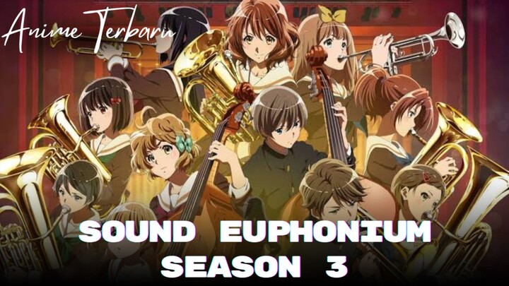 Sound Euphonium Season 3: Melodi Perjuangan dan Pencarian Ritem Baru!