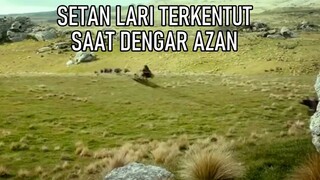 Kisah Setan Lari Terkentut Saat Dengar Suara Adzan