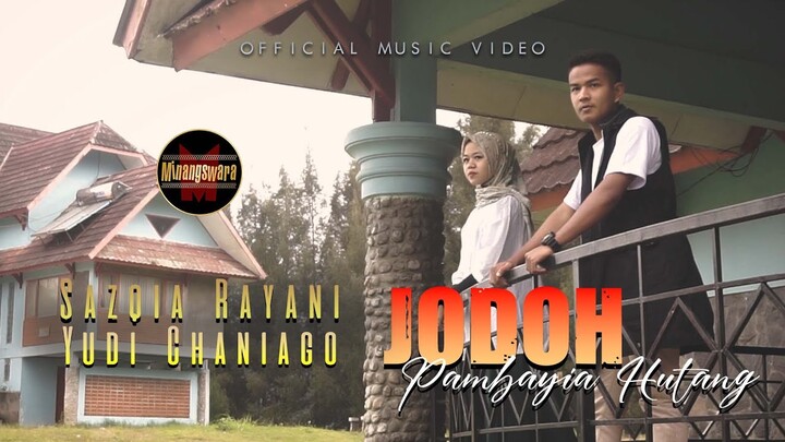 Sazqia Rayani Ft. Yudi Chaniago - Jodoh Pambayia Hutang (Official Music Video)