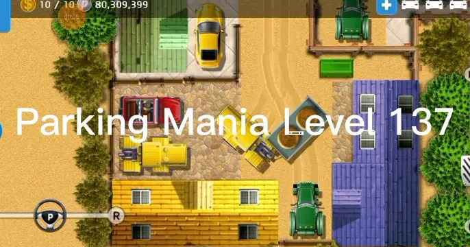 Parking Mania Level 151. Parking Mania Level 25. ILEVEL-137.