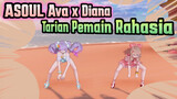 Ava x Diana Dance "Pemain Rahasia" 22 Juli Ava Character Dance - Diana Fan | ASOUL