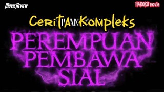 Cerita kompleks Perempuan pembawa sial