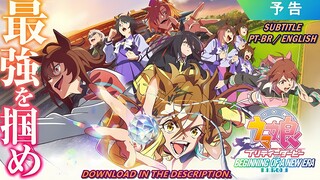 Uma Musume Pretty Derby - Beginning of a New Era SUB PT-BR / ENGLISH