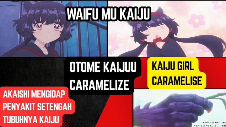 Kaiju Girl Caramelise episode 1 - Waifu mu yang manis ternyata kaiju tidaak