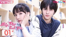 Nhịp Đập Tình Yêu Tập 1 (FULL)