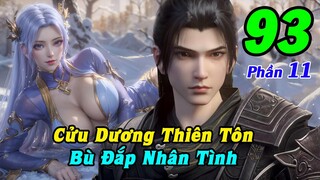 Đấu Phá Thương Khung Phần 11 Tập 93 Thuyết Minh | Cửu Dương Thiên Tôn, Bù Đắp Nhân Tình