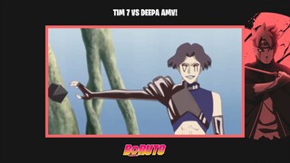 Tim 7 vs Deepa! Boruto AMV!