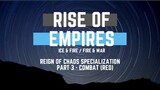 Reign of Chaos Specialization Part 3 - Combat (Red) - Rise of Empires Ice & Fire/Fire & War