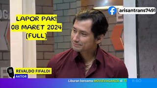 Lapor Pak! 8 Maret 2024 Full