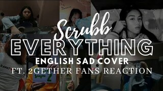Scrubb — Everything ทุกอย่าง | English Sad Cover (ft. 2gether Fan Reactions) Lyric Video