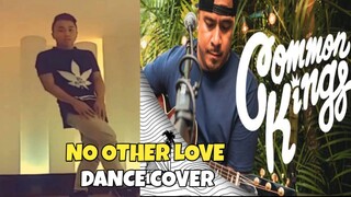 NO OTHER LOVE DANCE COVER