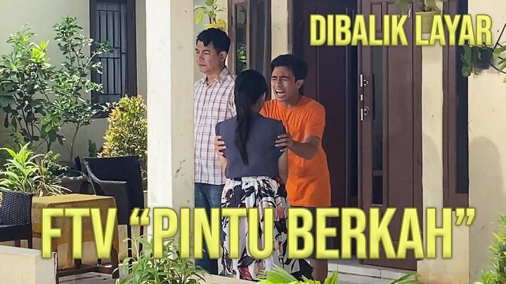 Dibalik Layar Shooting FTV "Pintu Berkah" | #BehindTheScene