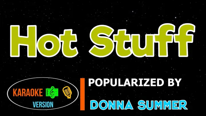 Hot Stuff - Donna Summer | Karaoke Version |HQ ▶️♬♪🎤